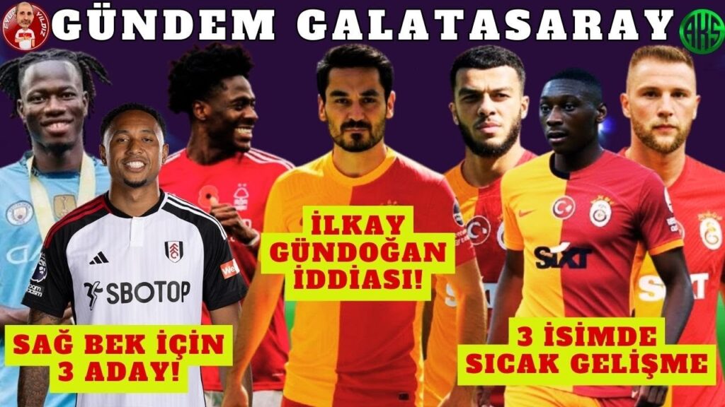 GALATASARAY 3 TRANSFERİ BİTİRİYOR | İLKAY GÜNDOĞAN İDDİASI | KOLO MUANI TEKLİFİ | SAĞ BEK GELİŞMESİ