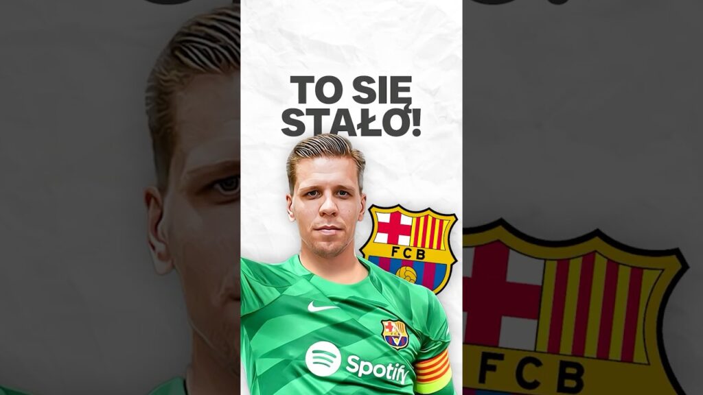 Szczęsny ZOSTANIE PIŁKARZEM FC BARCELONY!