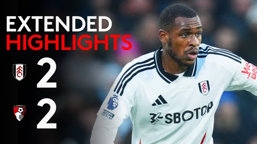 EXTENDED HIGHLIGHTS | Fulham 2-2 Bournemouth