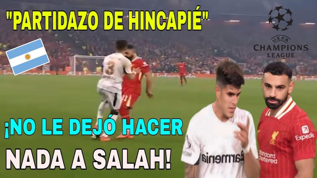🇦🇷 prensa Argentina ¡TREMENDO PIERO HINCAPIÉ ANULÓ a 𝙈𝙊𝙃𝘼𝙈𝙀𝘿 𝙎𝘼𝙇𝘼𝙃! en GOLEADA 😱