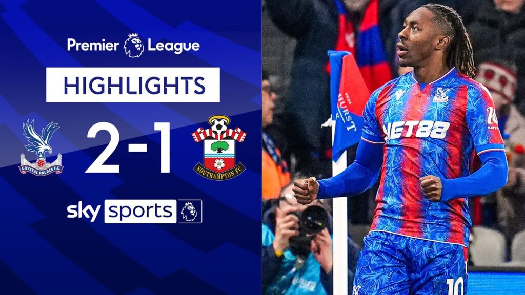 Eze secures 2nd home win for Palace 🦅 | Crystal Palace 2-1 Southampton | Premier League highlights