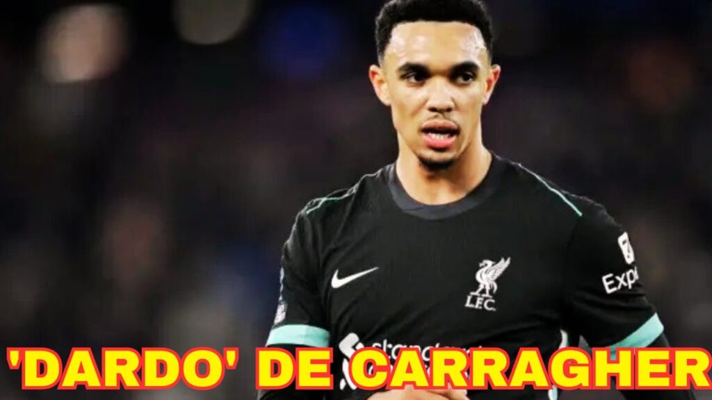 'DARDO' DE CARRAGHER A ALEXANDER ARNOLD Y SUS AGENTES POR LOS CONTACTOS CON EL REAL MADRID