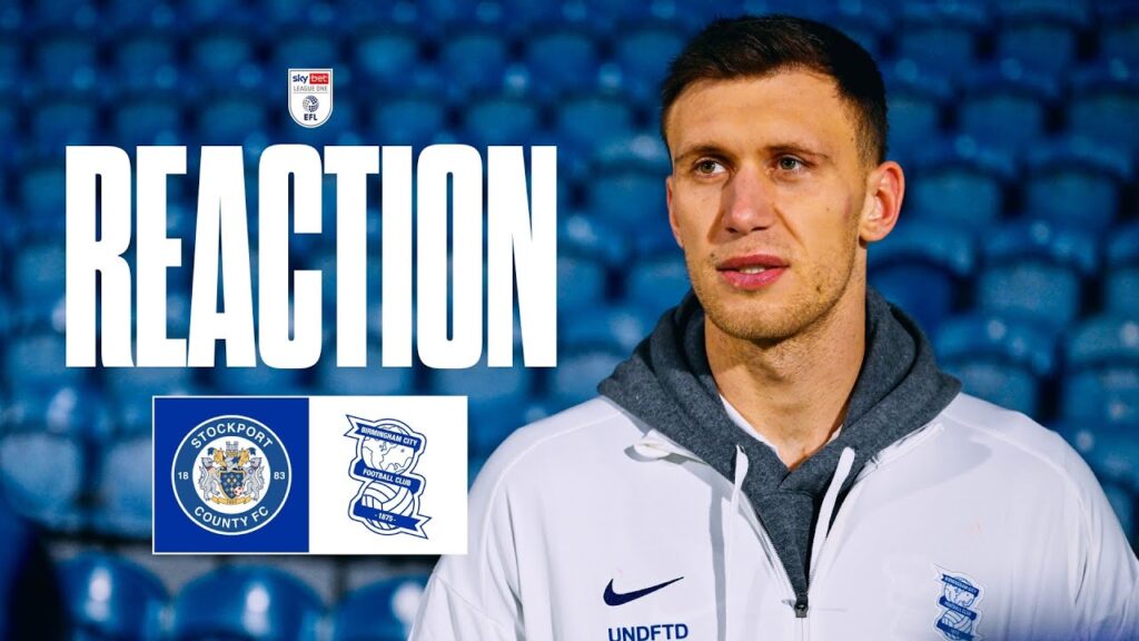 REACTION | Krystian Bielik | Stockport County 1-1 Birmingham City
