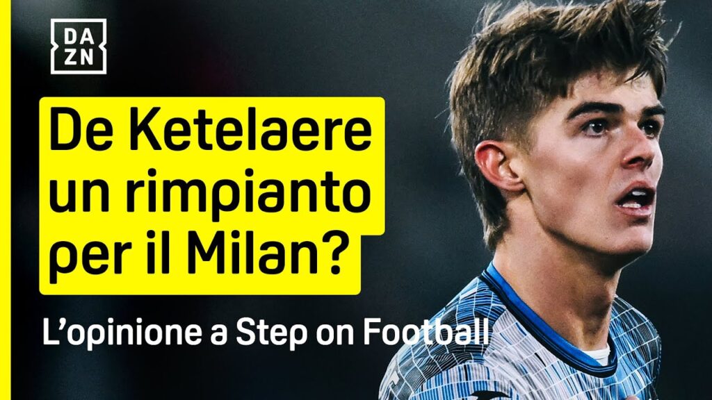 DE KETELAERE è un rimpianto per il Milan? | Step on Football | DAZN