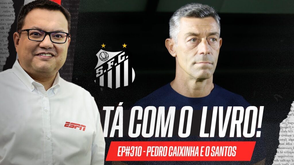 Pedro Caixinha e as mudanças no Santos para o Brasileirão | Tá Com o Livro!