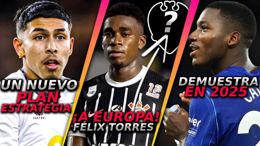 💥¡¡FÉLIX TORRES AL FÚTBOL EUROPEO - Nueva ESTRATEGIA J.Sarmiento ? y Año Nuevo VIDA Nueva Caicedo.