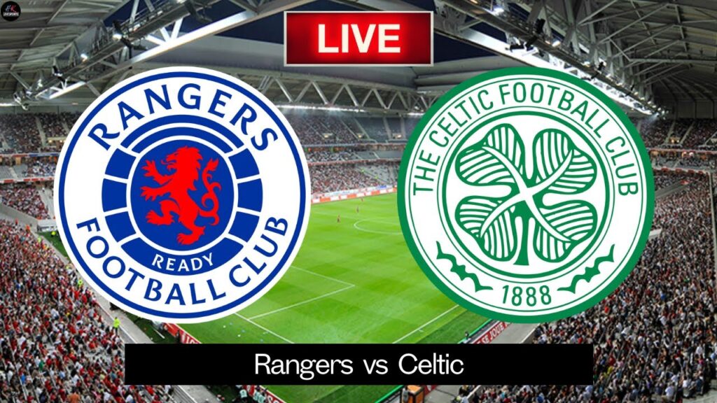 LIVE Rangers vs Celtic | Scottish Premiership 2025 Live Match Today