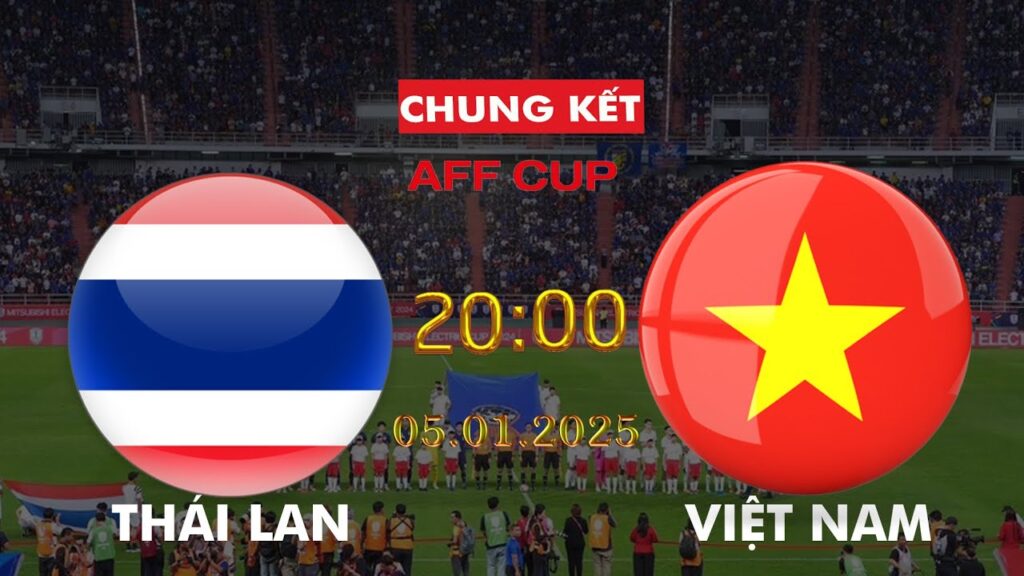 🔴BÌNH LUẬN TRỰC TIẾP THÁI LAN VS VIỆT NAM  | CHUNG KẾT ASEAN CUP 2024