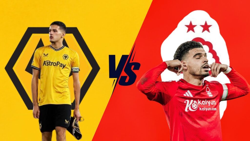 🔥Wolves v Nottingham Forest, Prediksi Skor, Head To Head, Susunan Pemain, Premier League 🔥 🔥Wolves v Nottingham Forest, Prediksi Skor, Head To Head, Susunan Pemain, Premier League 🔥
