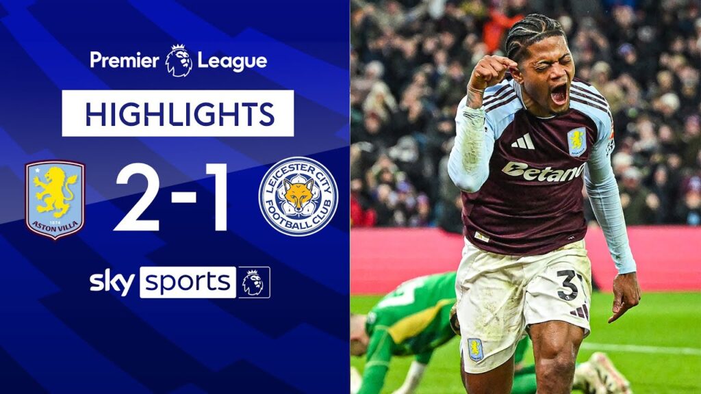 Bailey leaves it late to fire Villa past Leicester | Aston Villa 2-1 Leicester | EPL Highlights Bailey leaves it late to fire Villa past Leicester | Aston Villa 2-1 Leicester | EPL Highlights