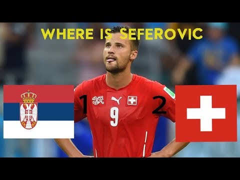 Serbia VS SwitzerlandHighlights|WHERE IS SEFEROVIC