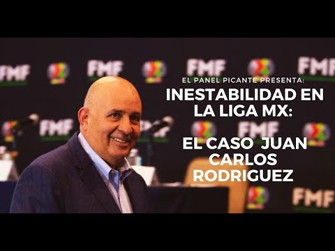 INESTABILIDAD EN LA LIGA MX: EL CASO JUAN CARLOS RODRIGUEZ