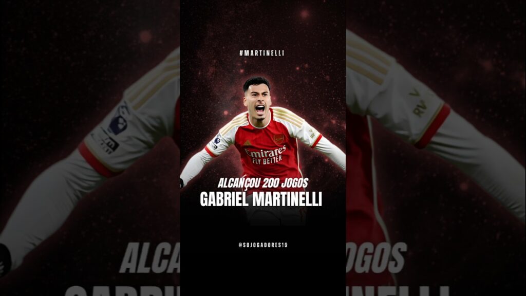 Gabriel Martinelli completa 200 jogos pelo Arsenal #shortsfutebol #futebol #noticiasfutebol
