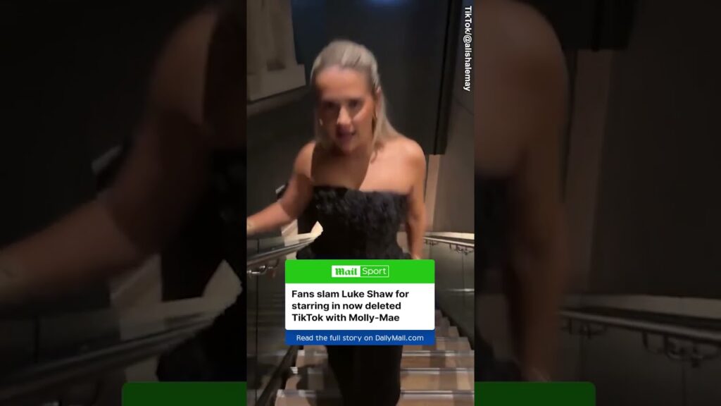 Man United fans slam injured star Luke Shaw for 'embarrassing' TikTok dance with Molly-Mae Hague