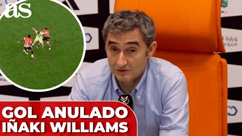 VALVERDE VALORA la JUGADA POLÉMICA del GOL ANULADO a IÑAKI WILLIAMS | SUPERCOPA ESPAÑA