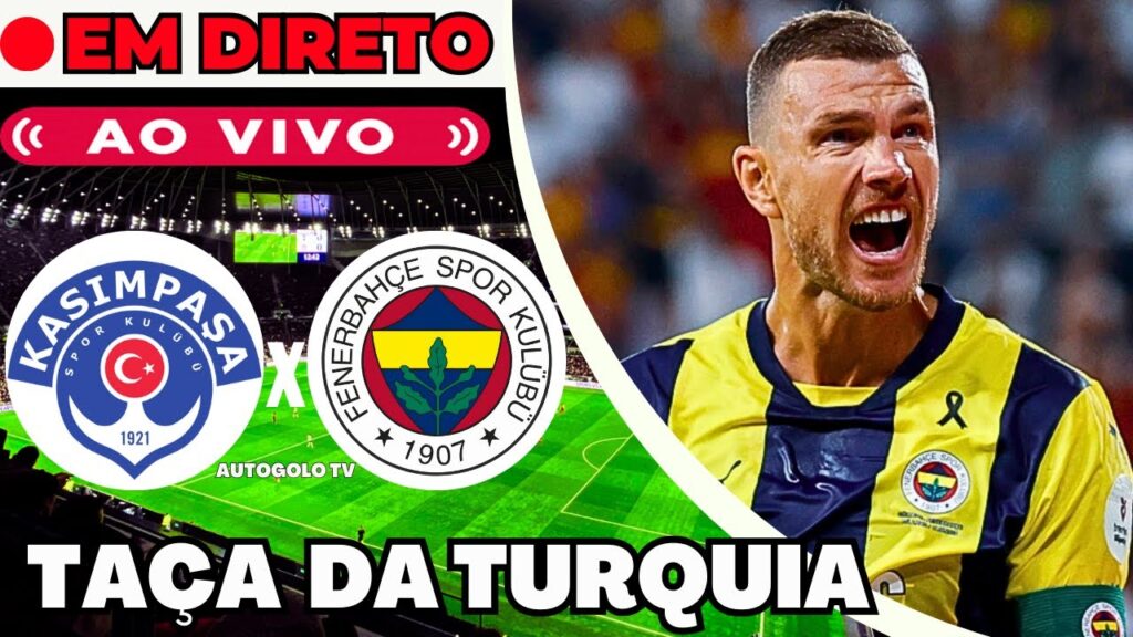 🔴KASIMPASA X FENERBAHCE ( EM DIRETO ) TAÇA DA TURQUIA COPA TURCA | JOGO AO VIVO