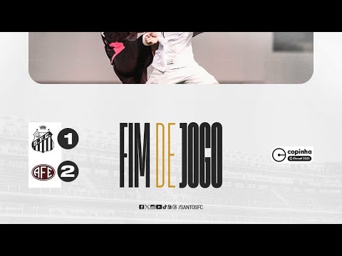 SANTOS 1 x 2 Ferroviária | Classificados, mas com derrota...