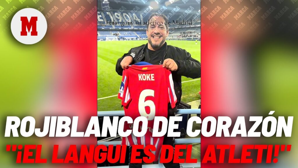 Camiseta de Koke, beso al escudo y cántico viral: "¡El Langui es del Atleti!" MARCA