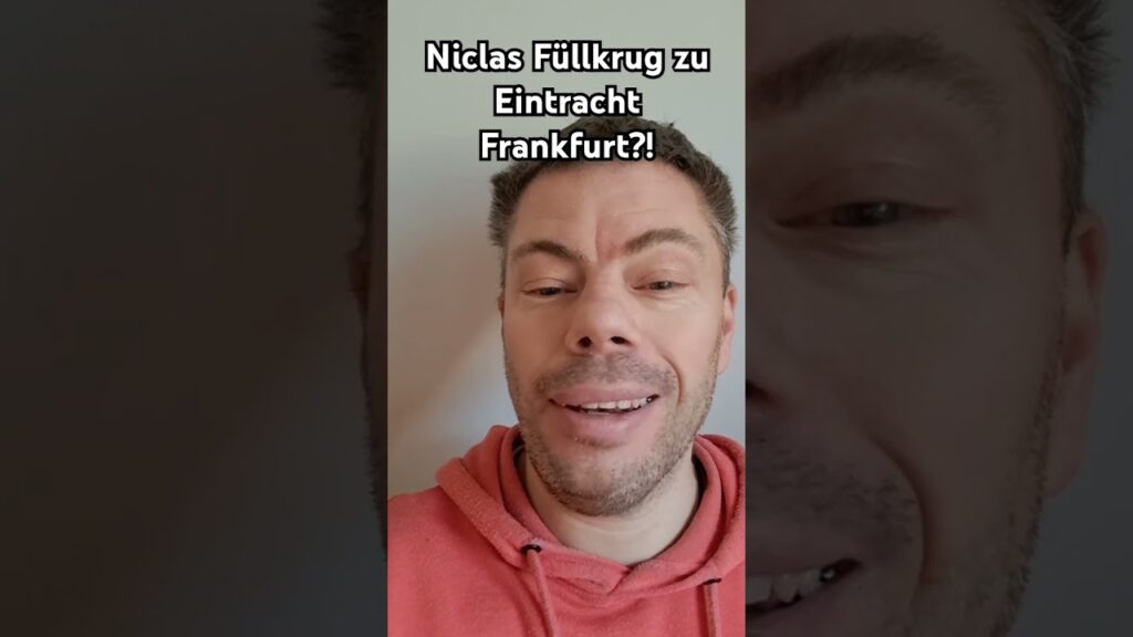 Niclas Füllkrug zu Eintracht Frankfurt?!