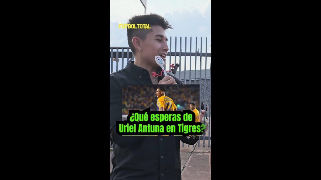 ¿Qué esperas de Uriel Antuna en Tigres? - Futbol Total