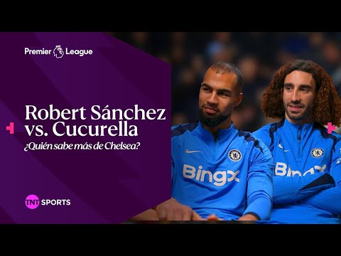 ¿QUÉ TANTO SABEN ROBERT SÁNCHEZ Y CUCURELLA DE CHELSEA? | PREMIER LEAGUE