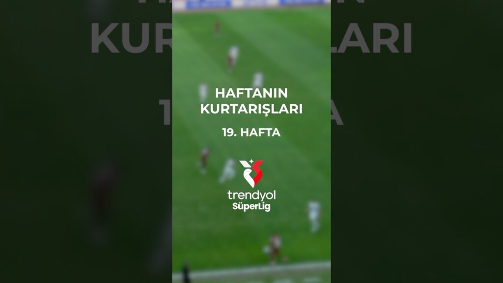 🧤 Trendyol Süper Lig 19. Hafta maçlarındaki kurtarışlar.✍️ Sence en güzel kurtarış hangisi?