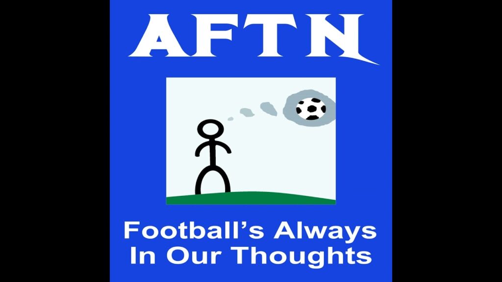 Episode 147 - The AFTN Podcast (Big Break with guests Sam Adekugbe, Tim Parker and Callum Irving)