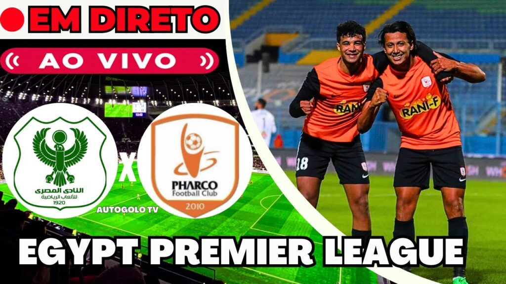🔴EL MASRY X PHARCO ( EM DIRETO ) EGYPT PREMIER LEAGUE LIGA EGIPTO | JOGO AO VIVO