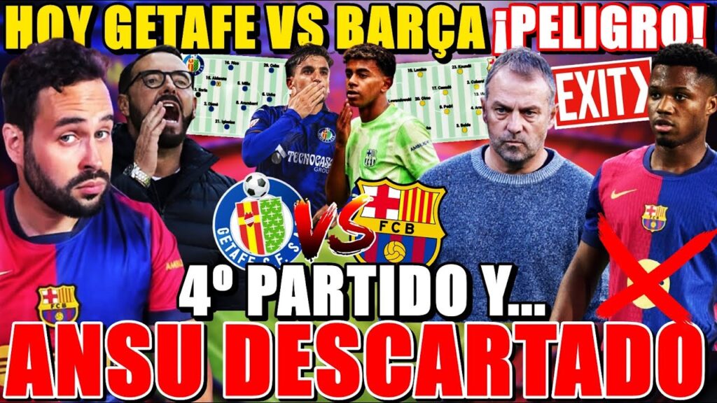 💥¡PELIGRO! HOY GETAFE vs BARÇA ¡PRONÓSTICO! - ANSU FATI DESCARTADO por 4º PARTIDO SEGUIDO ¡Se ACABÓ!