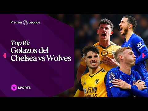 CHELSEA VS WOLVES: ¡GOLAZOS QUE HEMOS VISTO DE ESTE DUELO EN PREMIER LEAGUE!