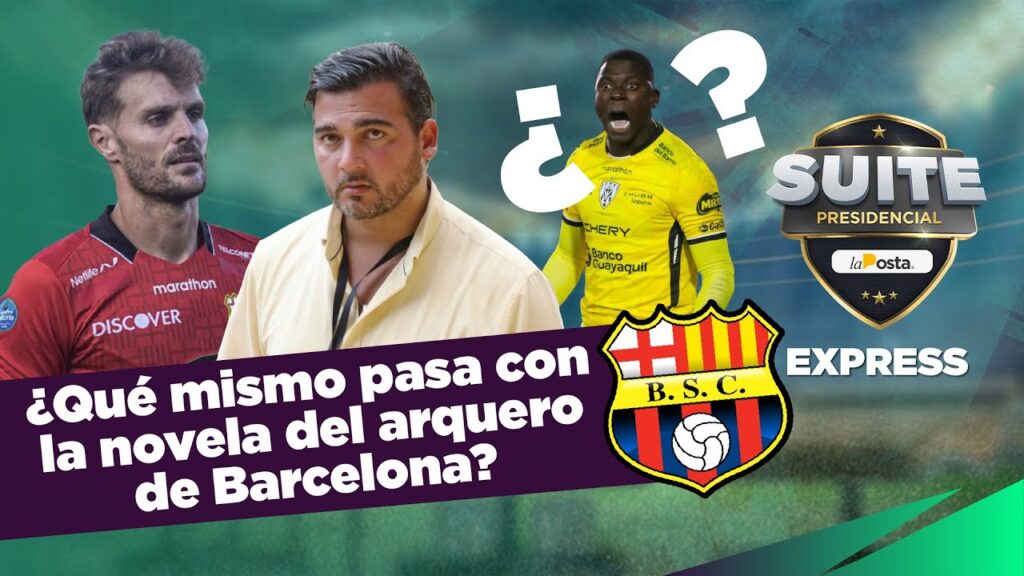 ¡La novela del arquero de BARCELONA! ¿Quién llegará? | Suite Presidencial