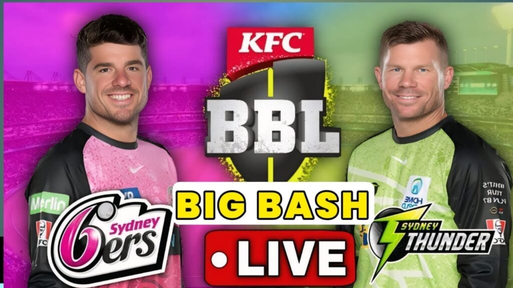 Sydney Sixers vs Sydney Thunder Live Match, Today SYS vs SYT Live Match | Today BBL Match live |
