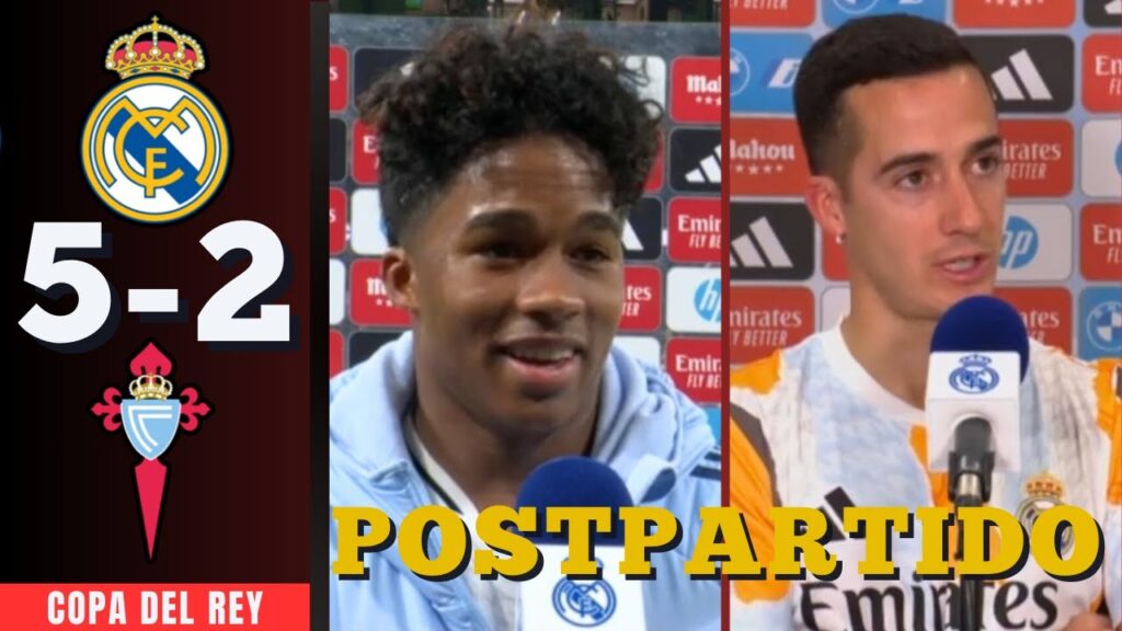 Estos  2 Goles Son para Rüdiger | ENDRICK y LUCAS VÁSQUEZ Postpartido  | REAL MADRID 5-2 CELTA