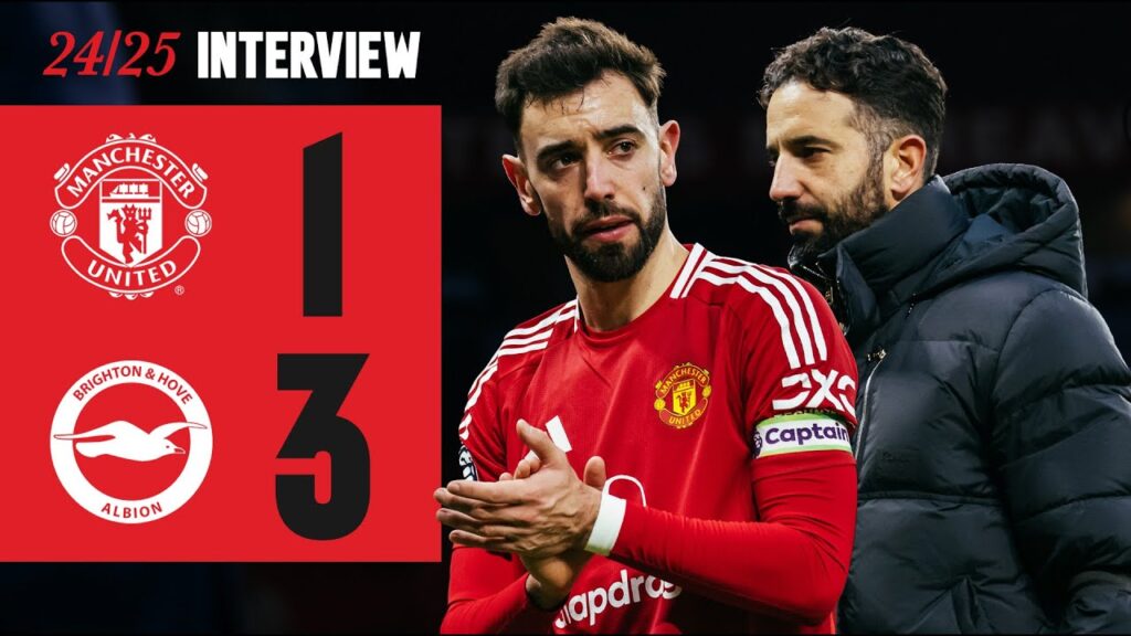 Amorim & Fernandes React To Defeat Against Brighton