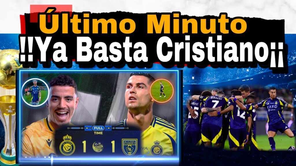 🚨 CRISTIANO LÁRGATE DE AL NASSR YA | AL NASSR EMPATA 1-1 CONTRA AL-TAAWON | CR7 REGRESA A EUROPA