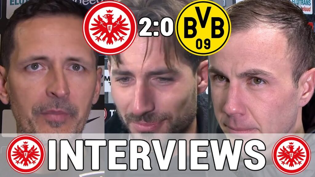 Alle Frankfurt Stimmen zum 2:0 Sieg: Toppmöller, Trapp & Götze | Frankfurt 2:0 Borussia Dortmund