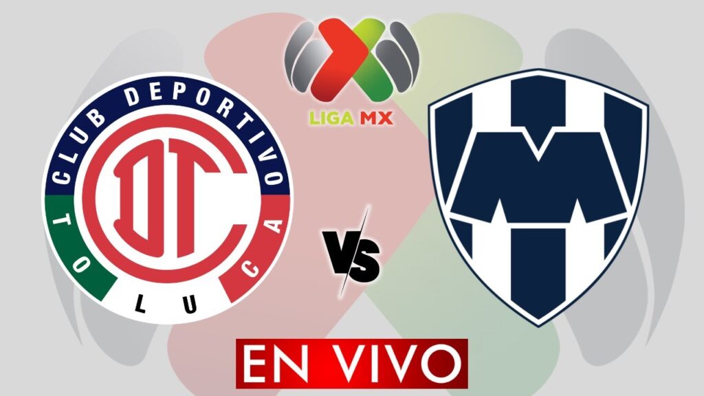 TOLUCA VS MONTERREY EN VIVO – LIGA MX CLAUSURA 2025 JORNADA 2 – HORARIO Y DONDE VER TOLUCA VS MONTERREY EN VIVO - LIGA MX CLAUSURA 2025 JORNADA 2 - HORARIO Y DONDE VER