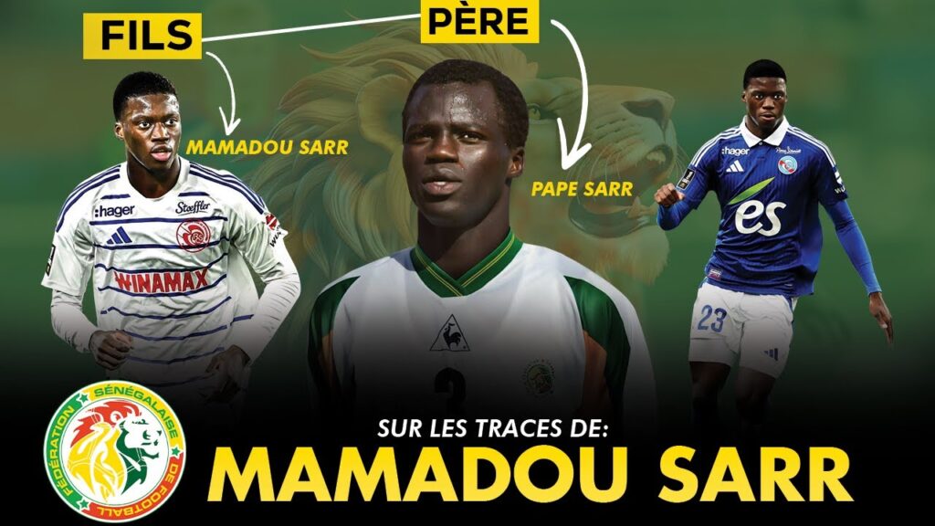 A la découverte de Mamadou Sarr: Ce fils Pape Sarr qui joue au RC Strasbourg