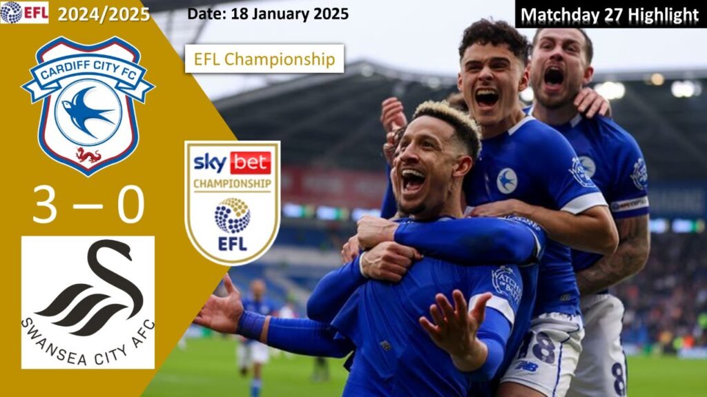 Cardiff City 3-0 Swansea City, Matchday 27, 2024/25 EFL Championship Highlight