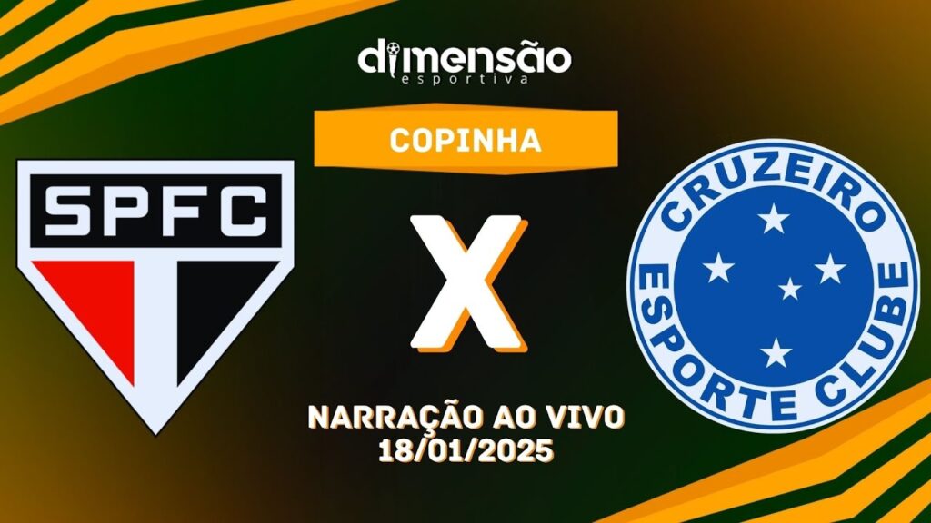 COPINHA 2025: SÃO PAULO X CRUZEIRO (NARRAÇÃO AO VIVO) - Dimensão Esportiva