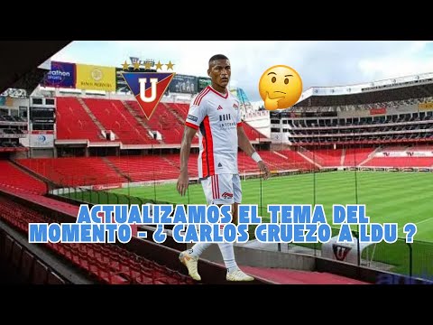 EGO DIGITAL: Actualizamos el tema del momento - ¿ Carlos Gruezo  a LDU ?