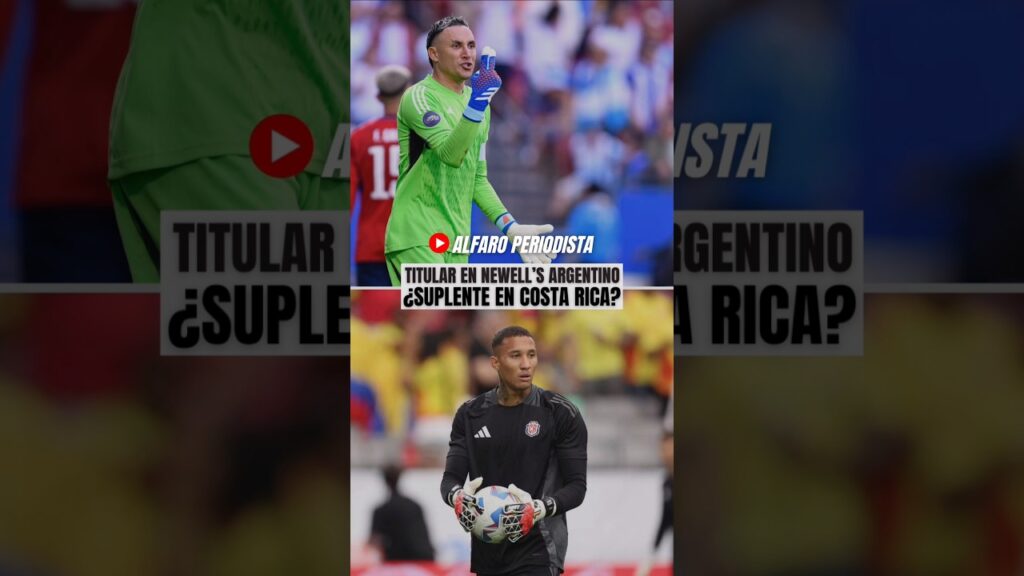 Keylor Navas: ESTRELLA en ARGENTINA, ¿suplente en Costa Rica? 🔥 PIOJO HERRERA LE ABRE PUERTA