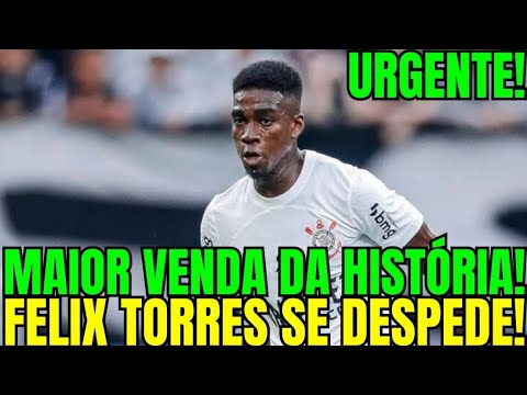 🚨BOMBA! MAIOR VENDA DA HISTÓRIA! FÉLIX TORRES É VENDIDO PRA EUROPA!
