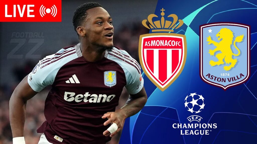 [LIVE] MONACO vs ASTON VILLA - UEFA CHAMPIONS LEAGUE 24/25 FULL MATCH