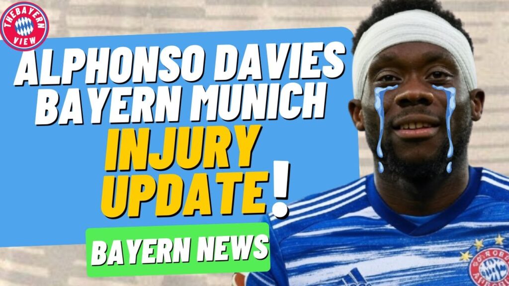 Alphonso Davies will be sidelined for 4-6 weeks!! *Injury Update* - Bayern Munich News