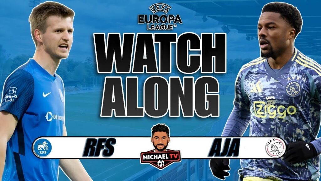 Rīgas FS 1-0 Ajax Live | UEFA Europa League | Watch Along @lmxfootball9