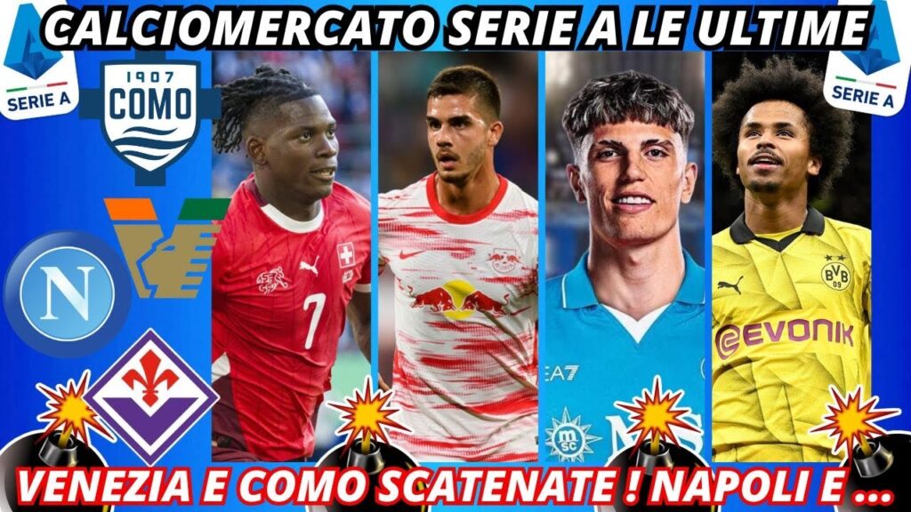 SERIE A CALCIOMERCATO : COMO e VENEZIA SCATENATE ‼️ NAPOLI GARNACHO o ADEYEMI ⁉️CAMBIASO via ...