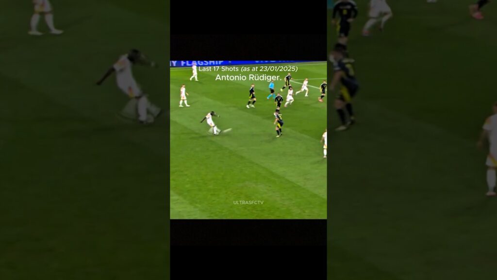 I found Antonio Rüdiger’s Last 17 Shots…