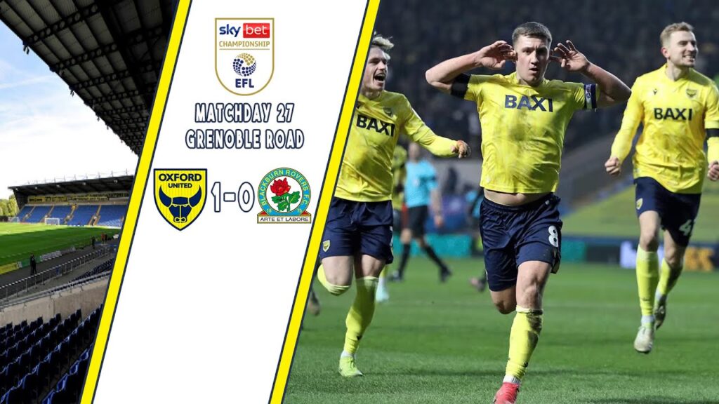 Brannagan Free-Kick The Difference At Grenoble – Oxford United 1 Blackburn Rovers 0 Match Overview Brannagan Free-Kick The Difference At Grenoble - Oxford United 1 Blackburn Rovers 0 Match Overview