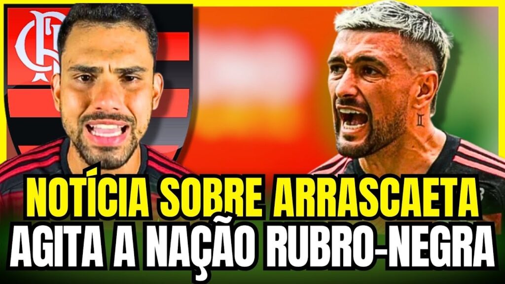ARRASCAETA SURPREENDE NAÇÃO RUBRO-NEGRA! ÚLTIMAS NOTÍCIAS DO FLAMENGO HOJE ARRASCAETA SURPREENDE NAÇÃO RUBRO-NEGRA! ÚLTIMAS NOTÍCIAS DO FLAMENGO HOJE
